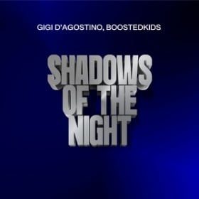 GIGI D'AGOSTINO & BOOSEDKIDS - SHADOWS OF THE NIGHT (GIGI DAG MIX)